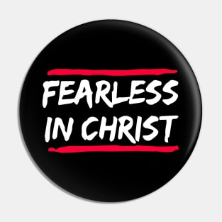 Fearless in christ Pin