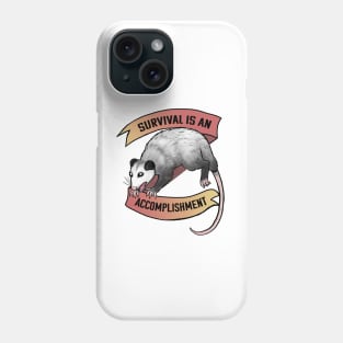 Survival is an accomplishment Phone Case