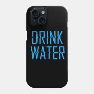 Drink Water Phone Case