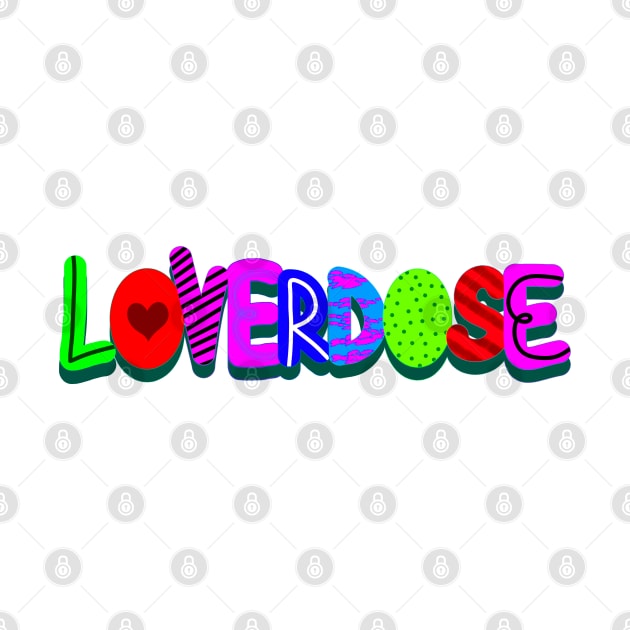 LOVERDOSE by MAYRAREINART