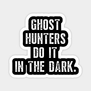 Ghost Hunter - Paranormal Investigator Magnet