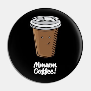 Mmmm Coffee! Pin