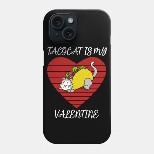 Tacocat is my Valentine Phone Case