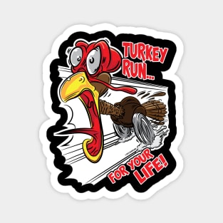 Turkey Run... For Your Life Magnet