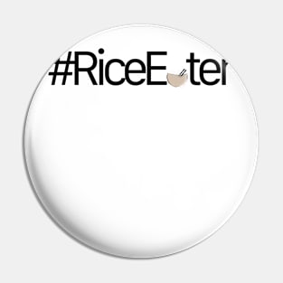 #riceeater Pin