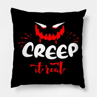 creep it real Pillow