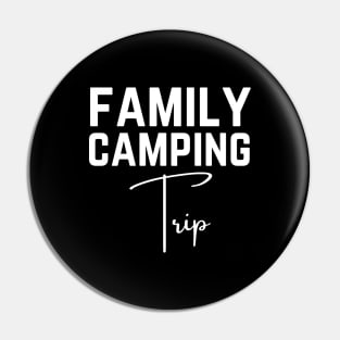 Camping Family Vacation Pin