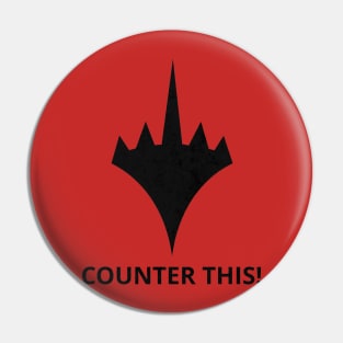 Counter This! | MTG Planeswalker Logo F U Pin