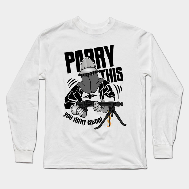 Parry This You Filthy Casual Knight Gun Pvp Long Sleeve