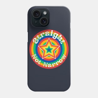 LGBTQ Ally - Straight, Not Narrow, Rainbow Star Phone Case