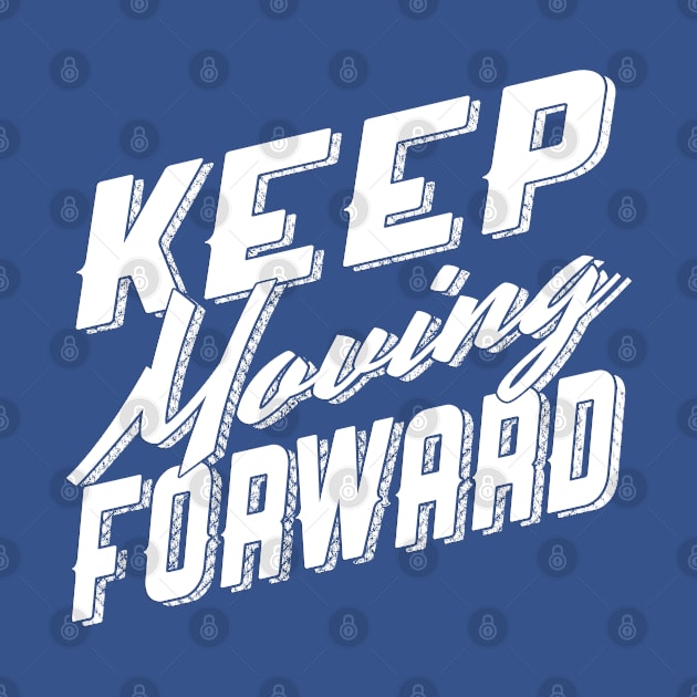 Keep Moving Forward by CFieldsVFL