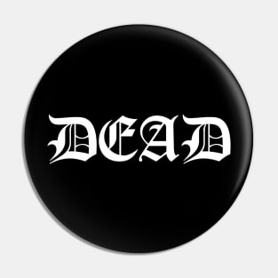 DEAD Pin