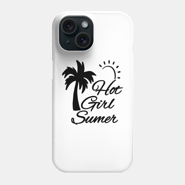 Hot Girl Summer Phone Case by kidstok