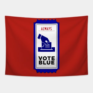 Vote Blue Always! Tapestry