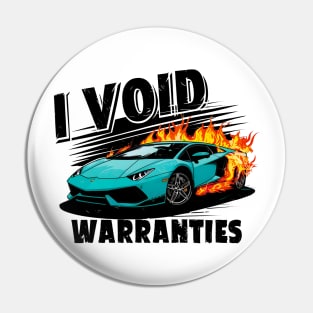 I void Warranties DIY Car Warranty ruined automotive Tee Pin