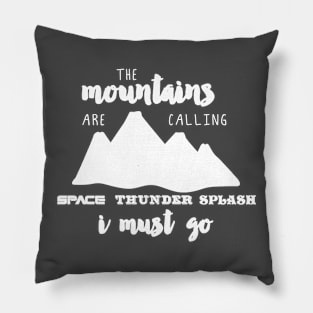 The Mountains are Calling - light Pillow