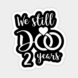 We Still Do 2 Years Couple Wedding Anniversary Vow Renewal Magnet