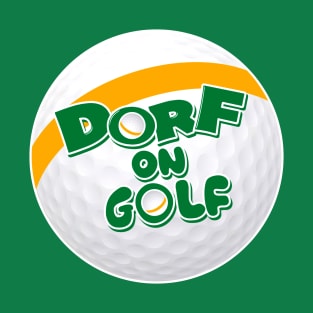 Dorf On Golf T-Shirt