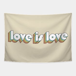 Love Is Love - Retro Rainbow Typography Faded Style Tapestry