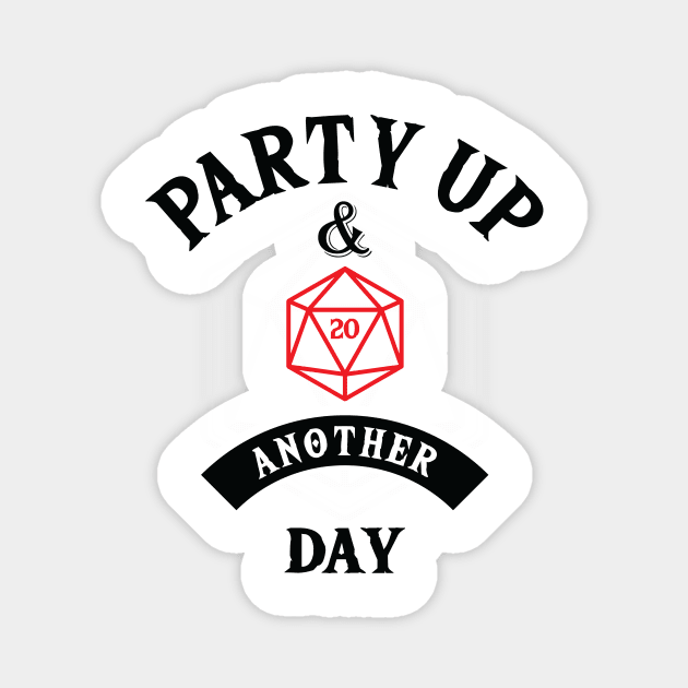 Party Up and Die Another Day (D20) Black Text Magnet by Ta'veren Tavern