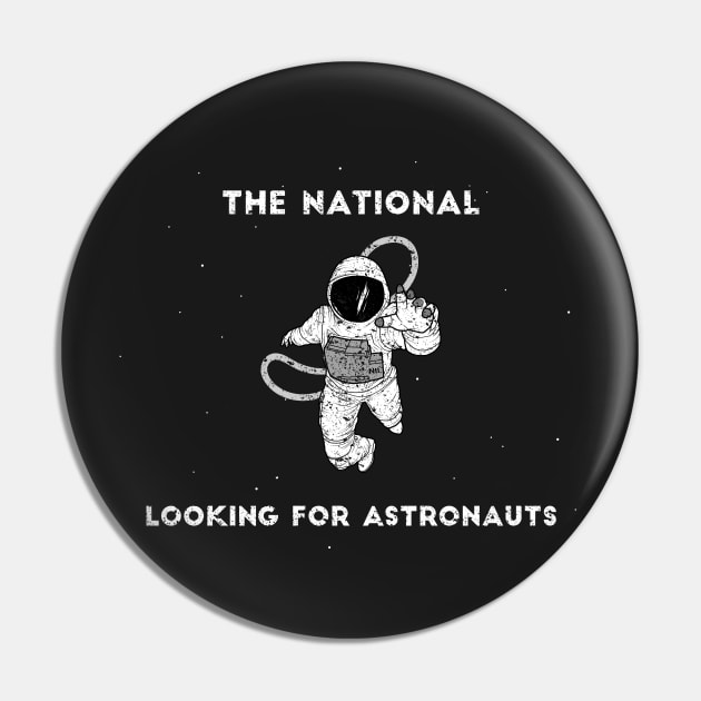 The National Band Looking for Astronauts Pin by TheN