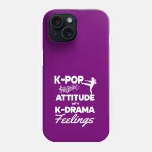 K-Pop Attitude with K-Drama Feelings Kickboxing pose Phone Case