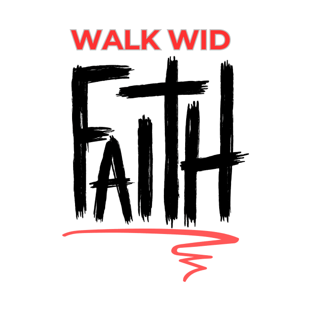 Walk Wid Faith Jamaican Christian by PurePrintTeeShop