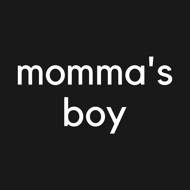 Momma's Boy- A family design by C-Dogg