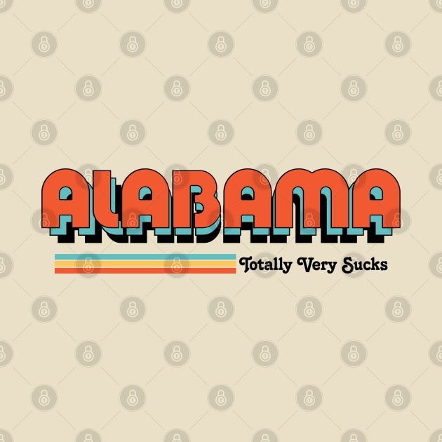 Alabama - Totally Very Sucks by Vansa Design