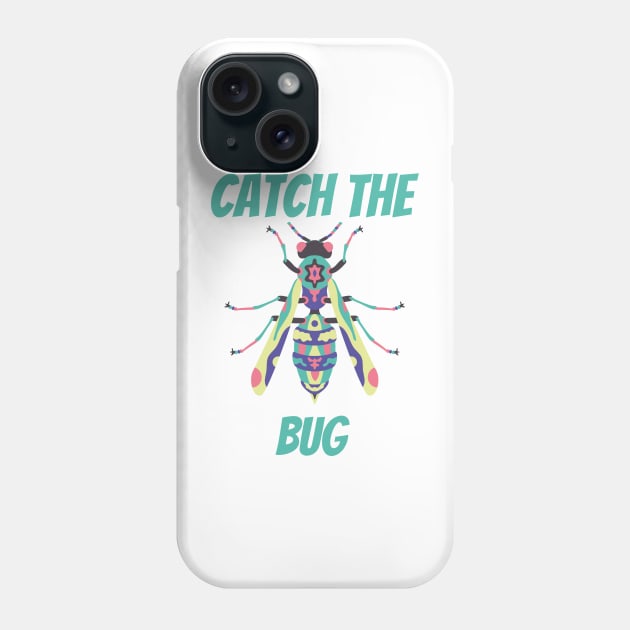 Catch the Bug! Phone Case by Witty Wear Studio