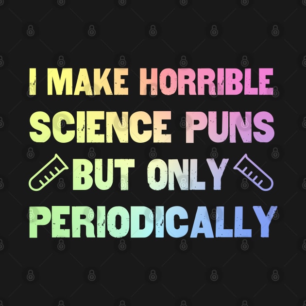 Science Puns Periodically by ScienceCorner