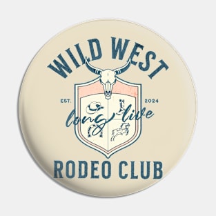 Long Live Wild West Pin