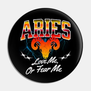 Aries Love Me or Fear Me Retro Bootleg Zodiac Sign Astrology Pin