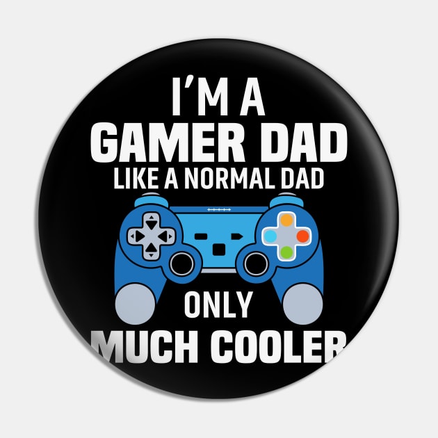 I'am a gamer dad like a normal dad only much cooler Pin by bayvimalon