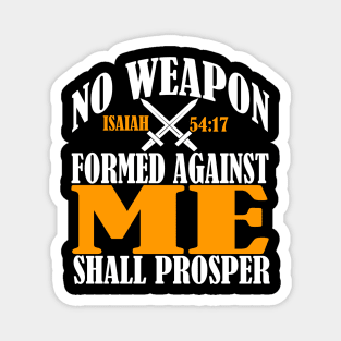 No Weapon Formed Against Me Shall Prosper Christian Faith Magnet