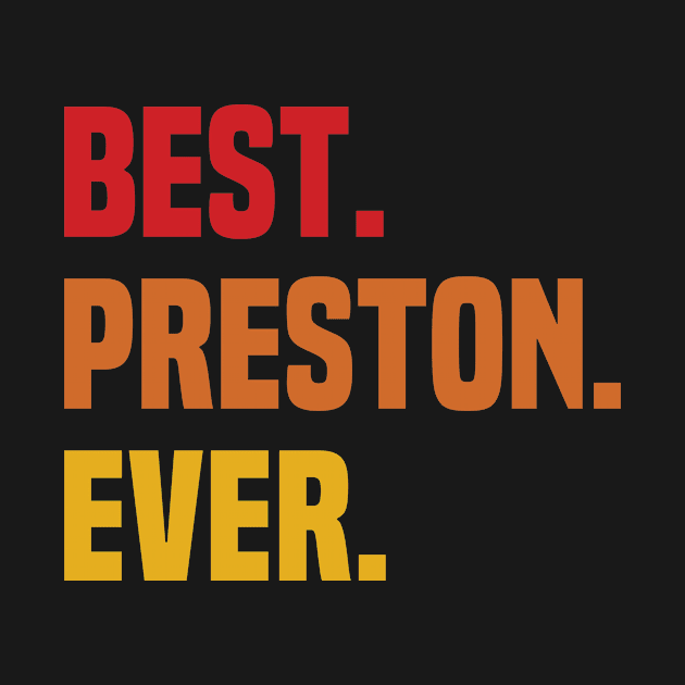 BEST PRESTON EVER ,PRESTON NAME by DEEDRABZEREN ART