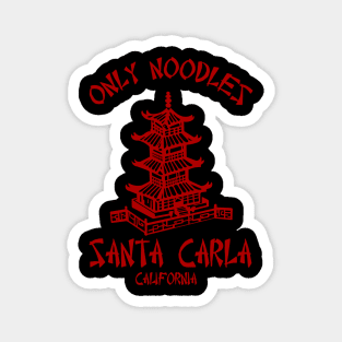 Only Noodles Santa Carla California Magnet