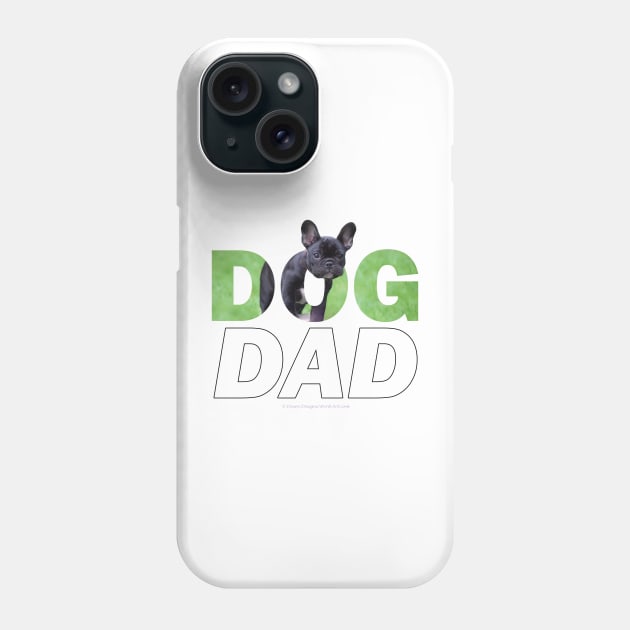 Dog Dad - bulldog oil painting wordart Phone Case by DawnDesignsWordArt