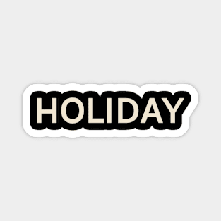 Holiday On This Day Perfect Day Magnet