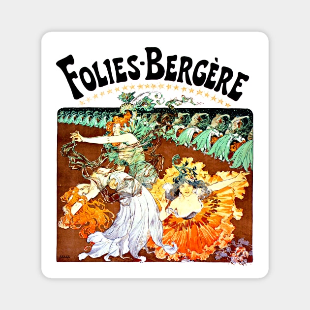 Women Dancers Folies-Bergère Cabaret Paris 1900 Leo Lelée Magnet by rocketshipretro