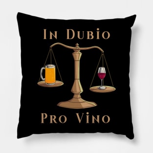 Lieber Wein statt Bier - In dubio pro vino Pillow