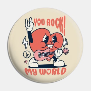 you rock my world Pin