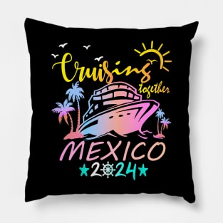 Mexico Family Cruise, Adults Kids Family Cruise Tshirt, Matching Family Cruise, Making Memories Together Tees Pillow