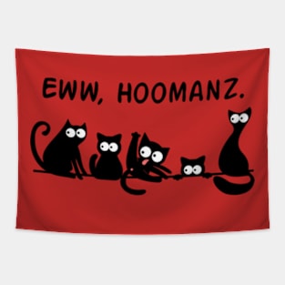 Eww, Hoomanz Tapestry