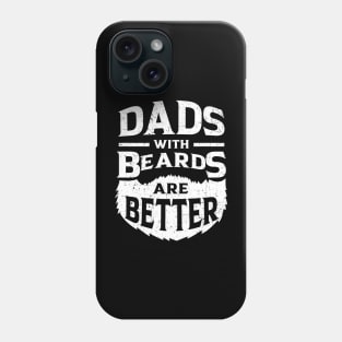 Dads with Beards are Better Distressed Phone Case