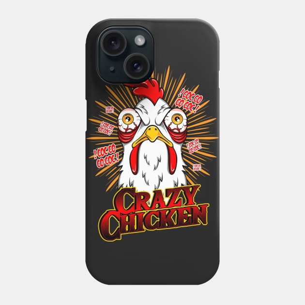 Crazy Chicken Phone Case by Dark Planet Tees