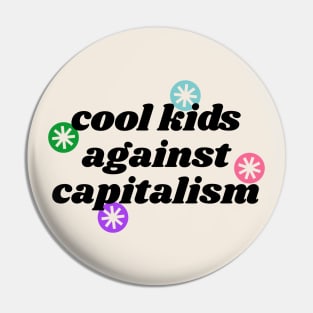 Cool Kids Against Capitalism - Communist / Socialist Politics Pin