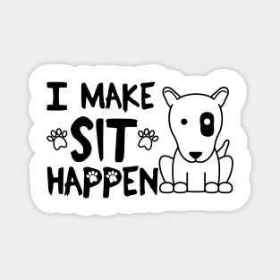 I Make Sit Happen Bull Terrier Eye Patch - Dog Love Black Magnet