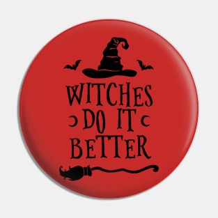 Witches Do It Better Pin