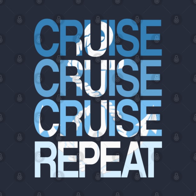 Repeat Cruiser Cruise Cruising Travel Vacation by Sassee Designs